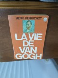 La vie de Van Gogh - Henri Perruchot