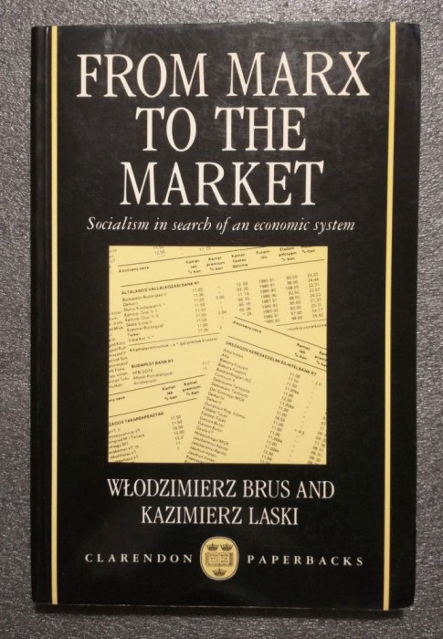 Wlodzimierz Brus; Kazimierz Laski - From Marx to the Market: Socialism in Search