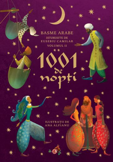 1001 de nopti, Basme arabe istorisite de Eusebiu Camilar vol. 2
