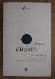 Francois Cusset - French Theory Foucault, Derrida, Deuleuze et co.
