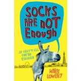 Socks Are Not Enough