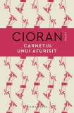 Cumpara ieftin Carnetul Unui Afurisit, Emil Cioran - Editura Humanitas