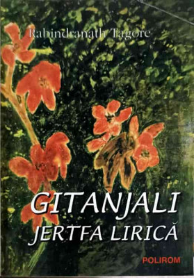 GITANJALI JERTFA LIRICA-RABINDRANATH TAGORE foto