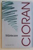 SFARTECARE de EMIL CIORAN , 2016