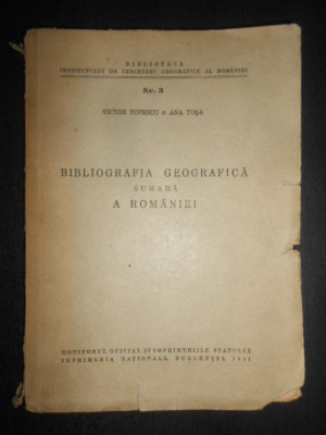 Victor Tufescu, Ana Tosa - Bibliografia geografica sumara a Romaniei (1947) foto