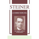 Az ember temploma - Apr&oacute; aj&aacute;nd&eacute;k a szellemek sz&eacute;tv&aacute;laszt&aacute;s&aacute;hoz - Apr&oacute; aj&aacute;nd&eacute;k a szellemek sz&eacute;tv&aacute;laszt&aacute;s&aacute;hoz - Rudolf Steiner