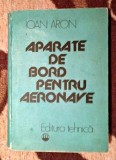 Aparate de Bord pentru Aeronave - Ioan Aron