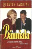 Banuiala - Quintin Jardine, roman, editura Miron, 1996, 382 pagini, carte literatura straina clasica