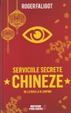 Carte Roger Faligot Serviciile Secrete Chineze De la Mao la Xi Jinping Istorie Politica Romana 670 pag 2019 Romana Brosata