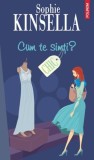 Cum te sim&Aring;&pound;i? - Paperback brosat - Sophie Kinsella - Polirom