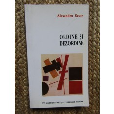 Alexandru Sever - Ordine si dezordine