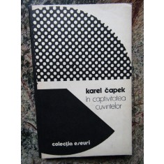 Karel Capek - In captivitatea cuvintelor