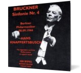 Bruckner: Symphony No. 4 in Eb Major &#039;Romantic&#039; - Hans Knappertsbusch