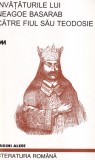 Cumpara ieftin Invataturile lui Neagoe Basarab catre fiul sau Teodosie | Carte romana | 221 pagini | 2003 | Stare buna | Brosata