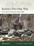 Russia&#039;s Five-Day War: Invasion of Georgia, August 2008