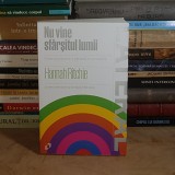 HANNAH RITCHIE - NU VINE SFARSITUL LUMII : CUM CONSTRUIM O PLANETA SUSTENABILA , 2024 *