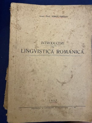 Iorgu Iordan - Introducere in lingvistica romanica. Curs litografiat, 1957 foto