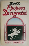 Epopeea Dragostei - Michel Zevaco, Carte Beletristica Aventura