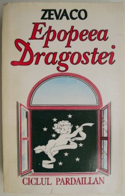 Epopeea dragostei &amp;ndash; Michel Zevaco foto