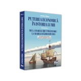 Puterea economica in istoria lumii. De la Marele Rift preistoric la Marele Razboi din 1914. Volumul I - Stefan Masu