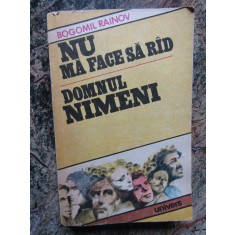 Bogomil Rainov - Nu ma face sa rad, Domnul Nimeni