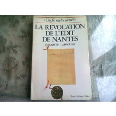 LA REVOCATION DE L&#039;EDIT DE NANTES - ELISABETH LABROUSSE