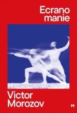 Ecranomanie - Victor Morozov - Carte