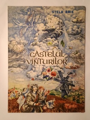 Stela Brie - Castelul v&amp;icirc;nturilor v&amp;acirc;nturilor (ilustrații Estera Takacs; 1984) (puțin uzată, vezi descriere!) foto