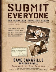 Submit Everyone: The Guerrilla Jiu-Jitsu Files: Classified Field Manual for Becoming a Submission-Focused Fighter foto