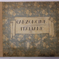 CANZONCINE ITALIANE , raccolte da GIUSEPPE FANCIULLI e illustrate da VITTORIA MORELLI , 1933 , PREZINTA PETE SI URME DE UZURA , COTOR INTARIT CU BANDA