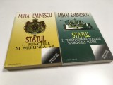 MIHAI EMINESCU, STATUL VOL.1+ 2.( FUNCTIILE SI MISIUNEA STATULUI/ PERSONALITATEA STATULUI SI ORGANELE PUTERII)- ARTICOLE POLITICE