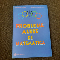 PROBLEME ALESE DE MATEMATICA-GHEORGHE ANDREI,C.CARAGEA