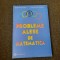 PROBLEME ALESE DE MATEMATICA-GHEORGHE ANDREI,C.CARAGEA