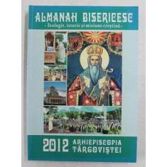 ARHIEPISCOPIA TARGOVISTEI , ALMANAH BISERICESC 2012
