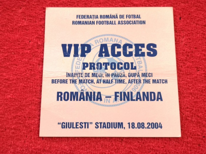 Invitatie VIP meci fotbal ROMANIA - FINLANDA (18.08.2004)