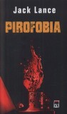 Cumpara ieftin Pirofobia - Paperback brosat - Jack Lance - RAO