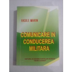 COMUNICARE IN CONDUCEREA MILITARA - Vasile MARIN (dedicatie si autograf)