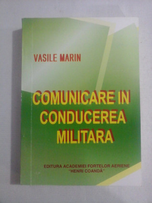 COMUNICARE IN CONDUCEREA MILITARA - Vasile MARIN (dedicatie si autograf) foto