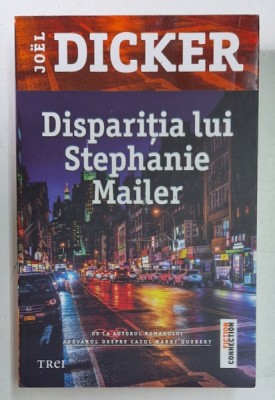 DISPARITIA LUI STEPHANIE MAILER de JOEL DICKER , 2018 foto