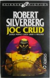 Joc crud &ndash; Robert Silverberg