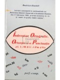 Beatrice Kiseleff - Indreptar ortografic, ortoepic si de punctuatie al limbii romane (Editia: 1999)