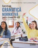 Exerciții de gramatică normativă pentru clasele VII-VIII - Paperback brosat - Mirela-Gabriela Tanc, Ioana-Luminița Trempe - Corint