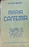 MARIA CANTEMIR LUCIA BORS 1940 ! princeps !!!!!!