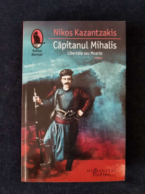 Nikos Kazantzakis &amp;ndash; Capitanul Mihalis (Libertate sau Moarte) foto