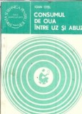 Consumul de oua. Intre uz si abuz - Ioan Otel