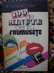 100 de minute pentru frumusete Zofia Wedrowska