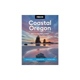 Moon Coastal Oregon: With Portland: Scenic Drives, Marine Wildlife, Historic Towns