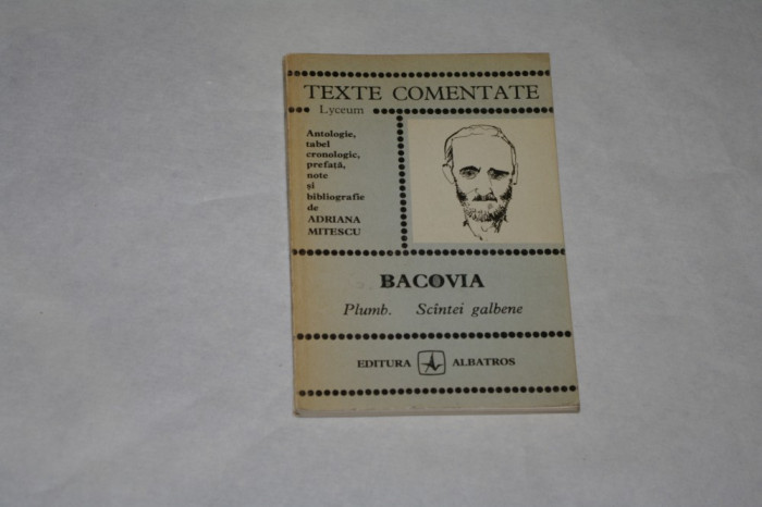 Bacovia - Plumb - Scantei galbene - Texte comentate - 1976