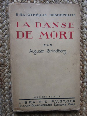 LA DANSE DE MORT - AUGUSTE STRINDBERG (CARTE IN LIMBA FRANCEZA) foto