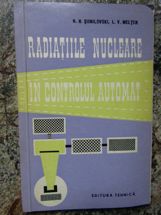 Radiatiile nucleare in controlul automat- N.N. SUMILOVSKI